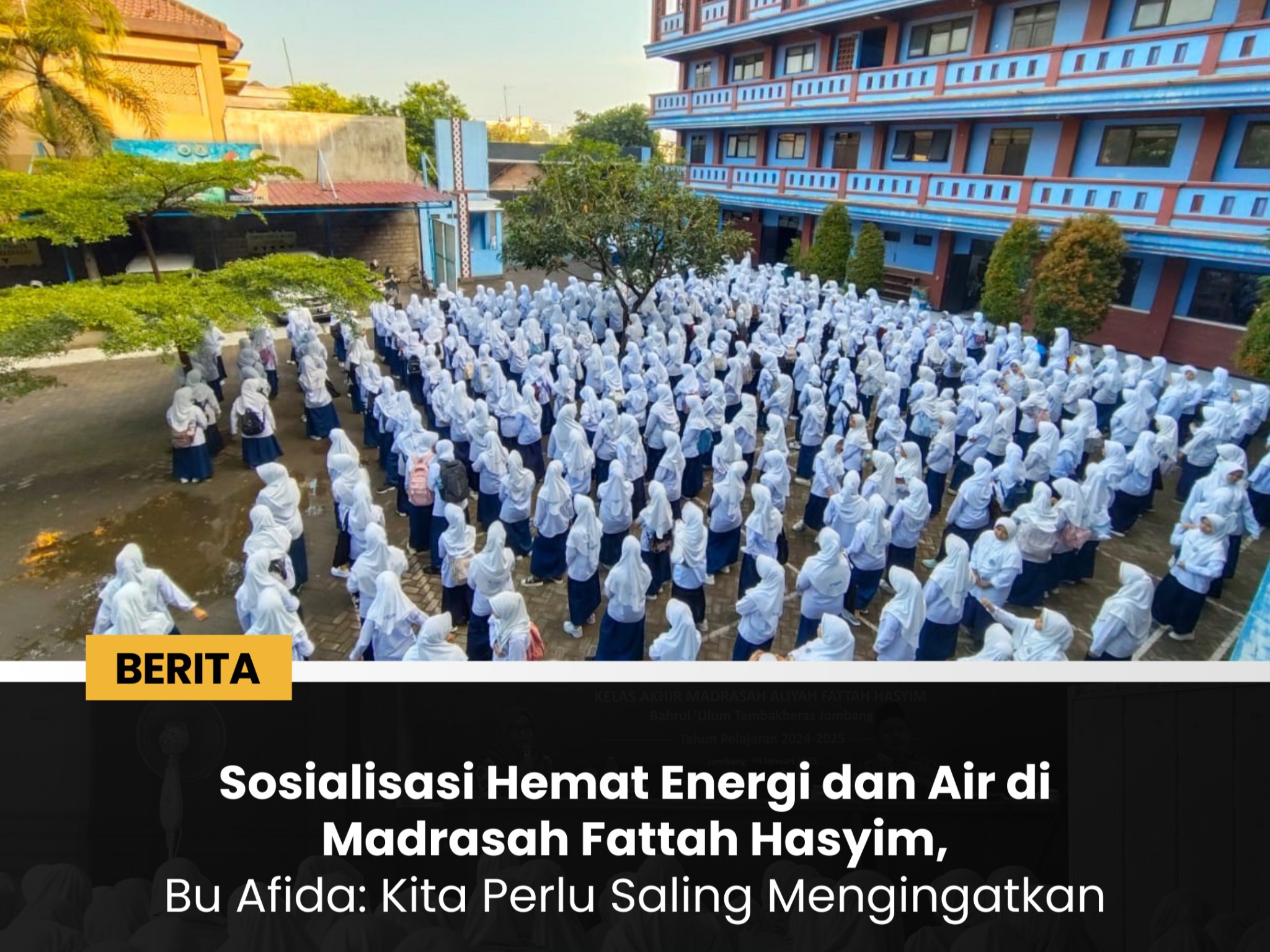 Sosialisasi Hemat Energi dan Air di Madrasah Fattah Hasyim, Bu Afida: Kita Perlu Saling Mengingatkan
