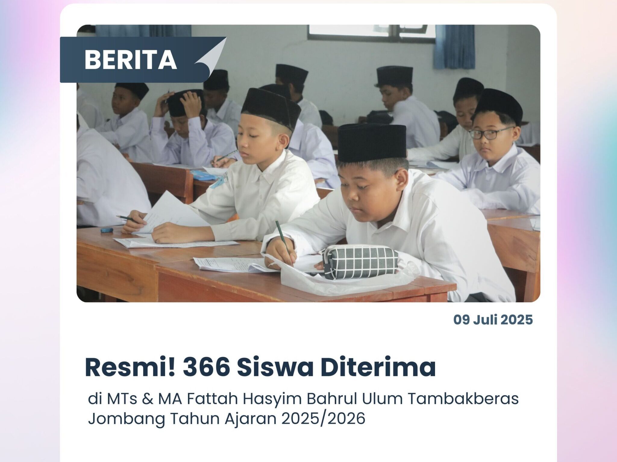 Resmi! 366 Siswa Diterima di MTs & MA Fattah Hasyim Bahrul Ulum Tambakberas Jombang Tahun Ajaran 2025/2026