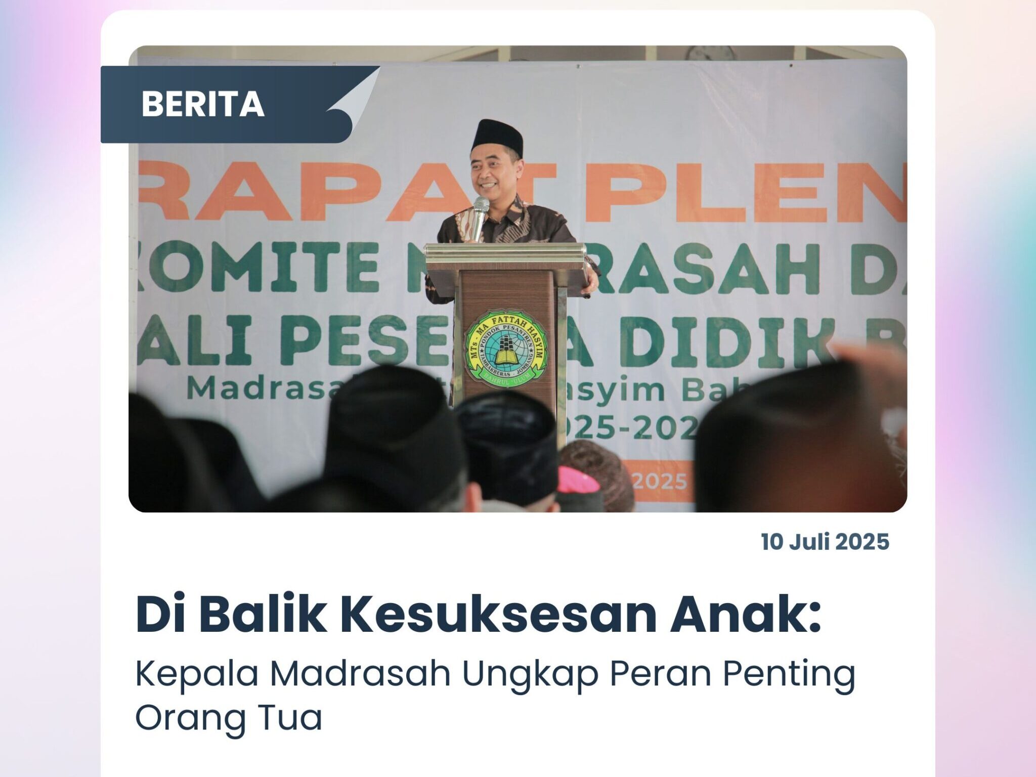 Di Balik Kesuksesan Anak: Kepala Madrasah Ungkap Peran Penting Orang Tua
